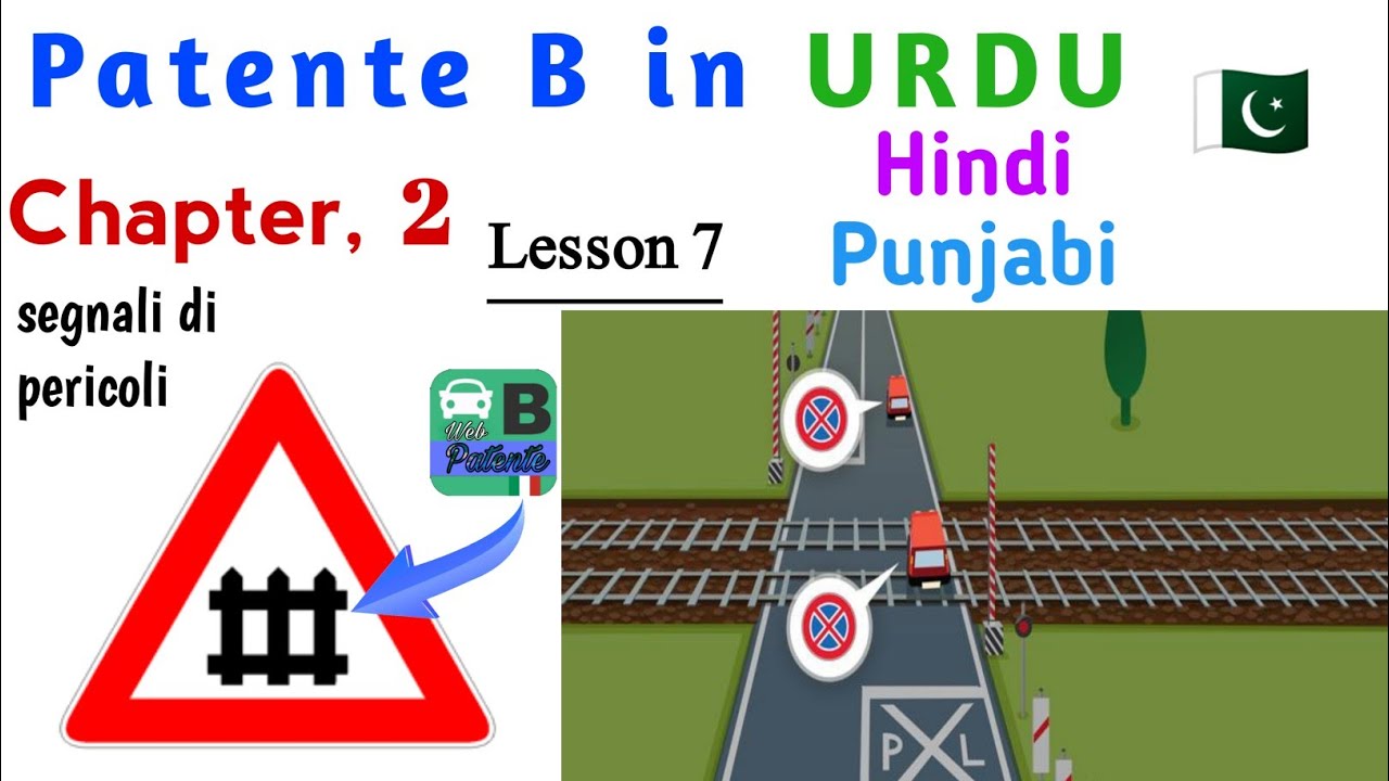 patente B in Urdu - Segnale di PASSAGGIO A LIVELLO - chapter 2 - lesson 7 - Learn with Zunair