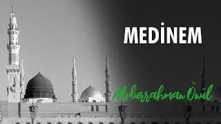 Medinem | Abdurrahman Önül - İlahi Resimi