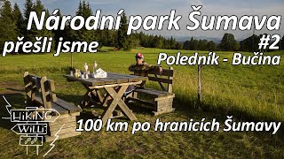 HIKING ACROSS BOHEMIAN FOREST #2 | NP Šumava, camping, Poledník mountain, Vltava spring| HikingWilli