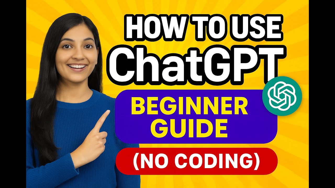 "How to Use ChatGPT | Beginner Guide in Hindi (No Coding, Easy AI ...