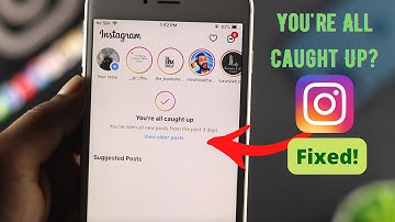 You’re All Caught Up on Instagram? - Fixed Here!