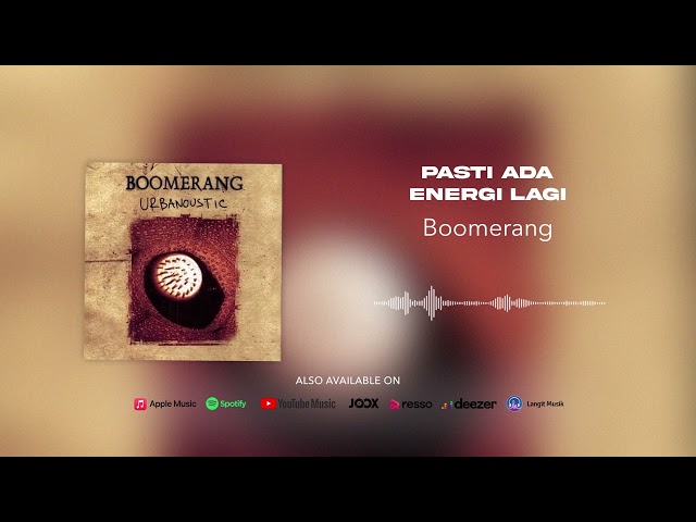 Boomerang - Pasti Ada Energi Lagi (Official Audio) class=