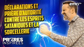 Déclarations et Prière d'autorité contre les esprits sataniques et la sorcellerie !  Prières ...