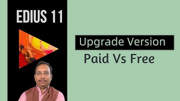 Edius 11 UPGRADE FREE OR PAID | Edius Video Edting Tutorial  | Free Edius 11