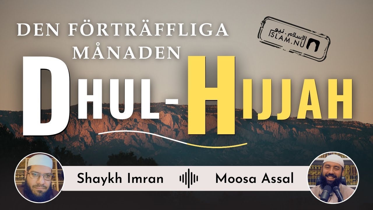 Dhul-Hijjah | Shaykh Imran & Moosa Assal