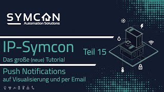 Symcon - Tutorial Teil 15 Push Notifications Auf Visualisierung Und Per Email