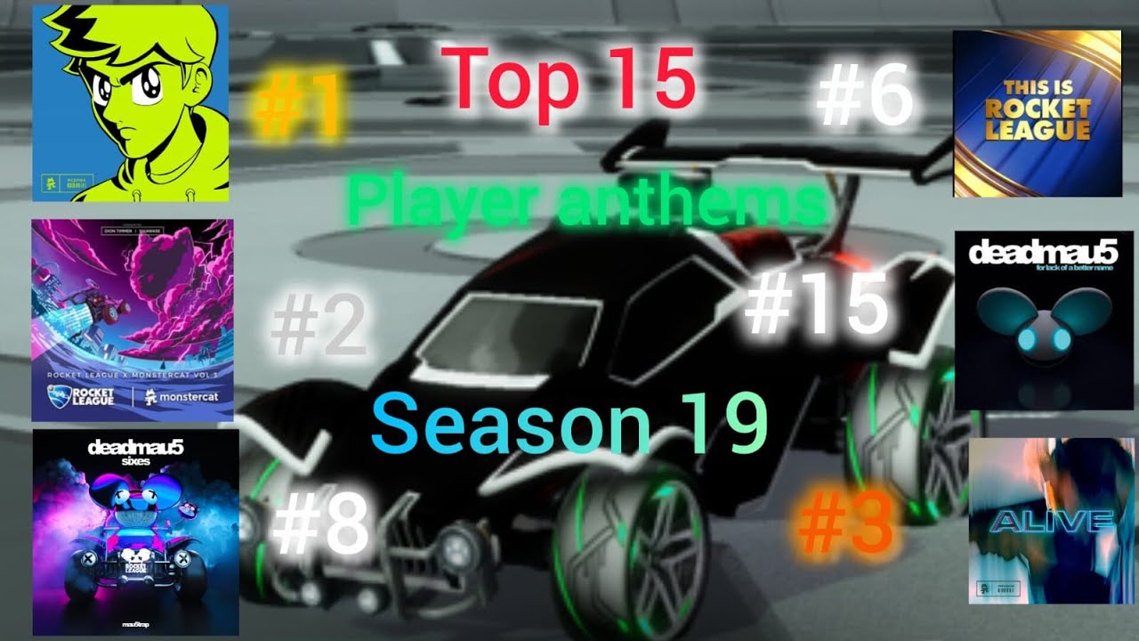 TOP 15 Player Anthems of Season 19