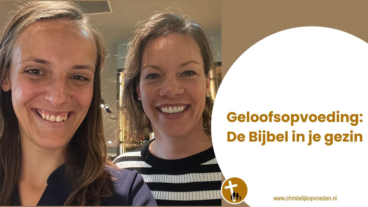 Geloofsopvoeding: De Bijbel in je gezin