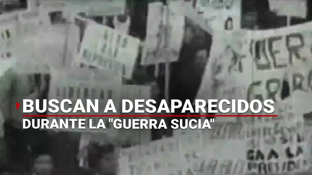 Crean Sistema Para Encontrar A Los Desaparecidos Durante La Guerra Sucia En México Youtube
