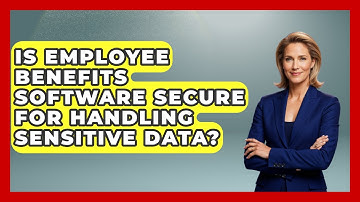 Is Employee Benefits Software Secure for Handling Sensitive Data? | Legal And HR SaaS Stack News
