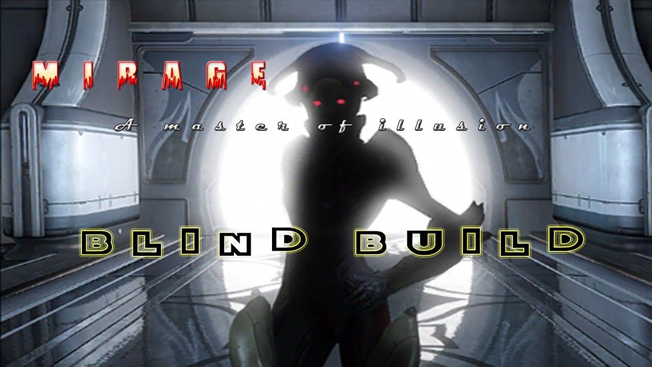 Warframe Mirage Blind Build - YouTube