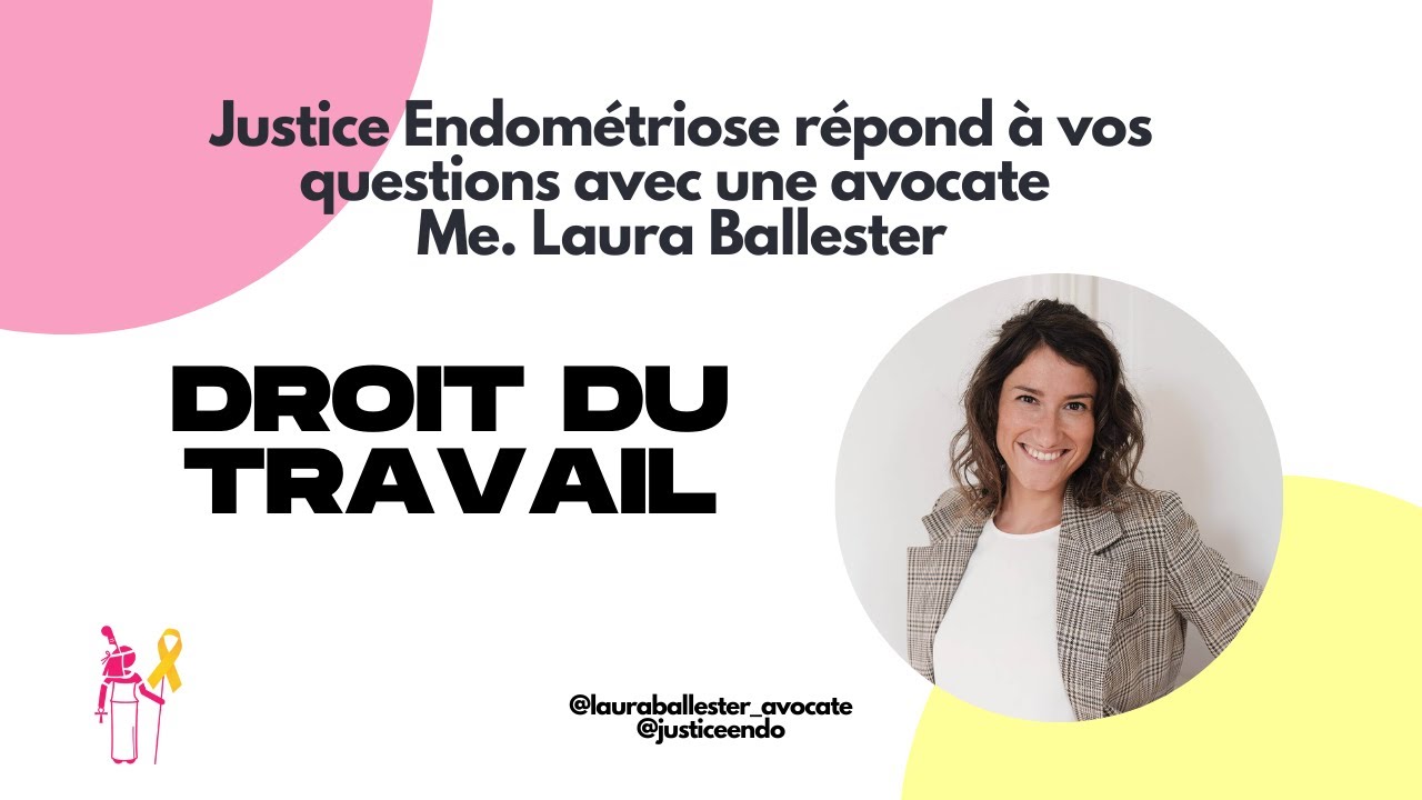 On répond à vos questions avec une avocate ! Endométriose et droit du travail