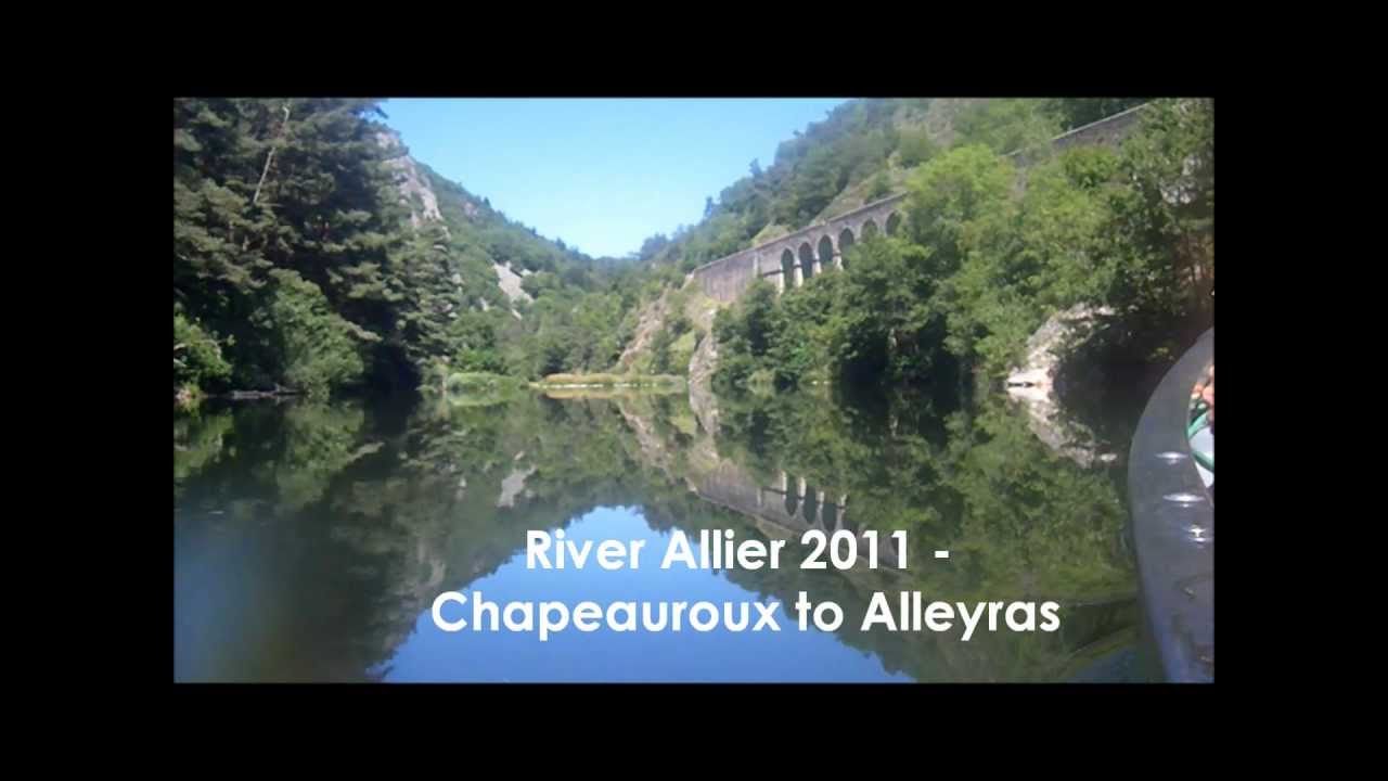 Canoeing along the River Allier - Chapeauroux to Alleyras -The Jewel in the Crown.wmv