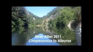 Canoeing Along The River Allier - Chapeauroux To Alleyras -The Jewel In The Crown.wmv