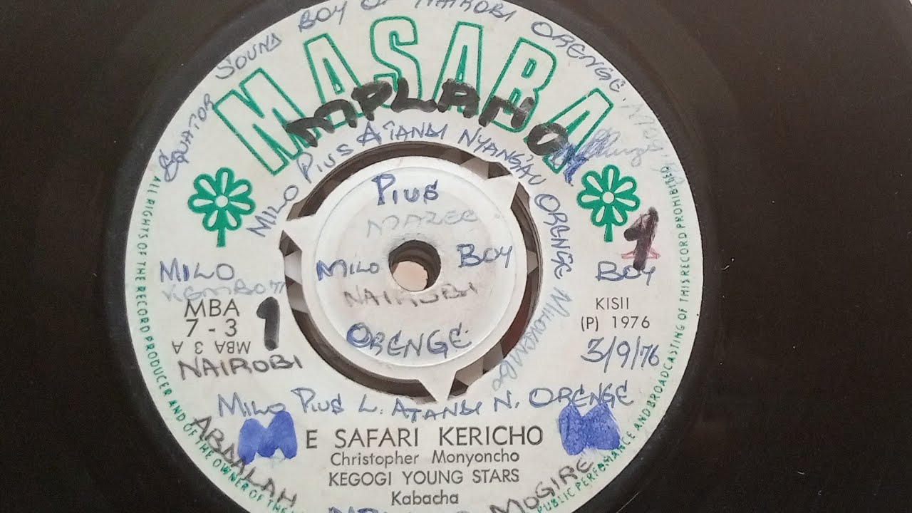 ESAFARI KERICHO.BY.CHRISTOPHER MONYONCHO.MASABA 03 SIDE A.KEGOGI YOUNG STARS.1976.(fair copy)