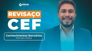 REVISAÇO CEF - Conhecimentos bancários com Prof. Sirlo Oliveira