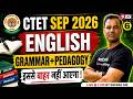 CTET 2026 | CTET English Pedagogy | CTET English Grammar | English For CTET Paper 1 &amp; 2 By Deepak