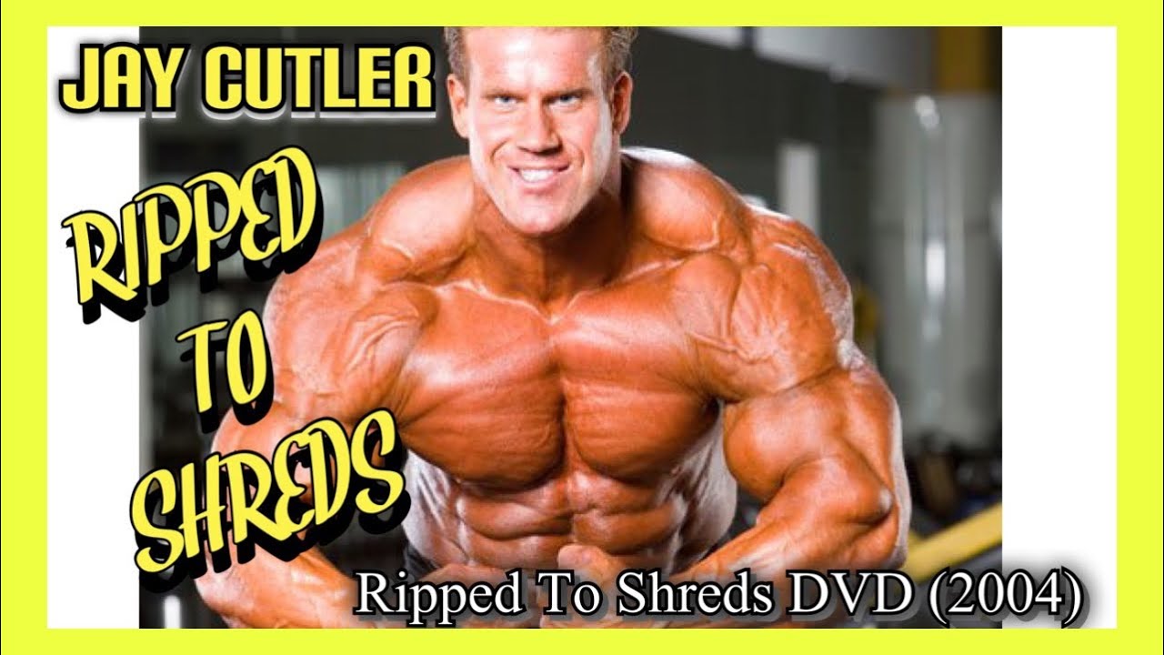 Jay Cutler   Ripped To Shreds DVD 2004 COMPLETE MOVIE UPLOAD