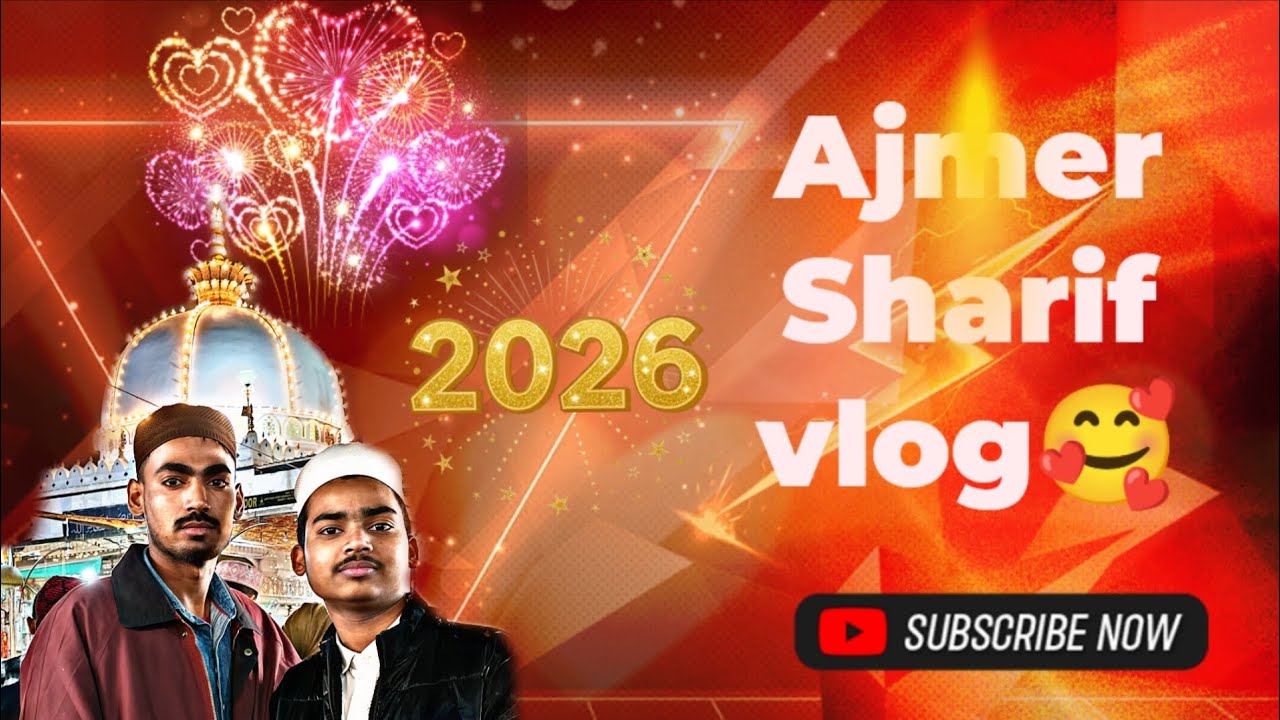 Ajmer Sharif 🥰 full blog