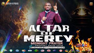 ALTAR OF MERCY: MIDNIGHT PRAYER WITH PROPHET DAVID UCHE || TRUTH TV || 2026/08/17