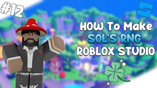 How to make a game like Sol's RNG in Roblox Studio #12 Luck and Animations (2024)
