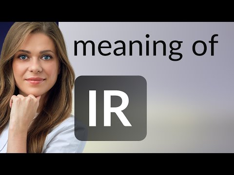Ir — what is IR meaning