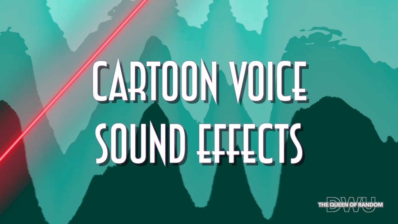CARTOON VOICE SOUNDS EFFECTS YouTube