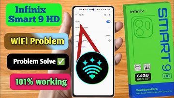 infinix smart 9 hd wifi problem, infinix smart 9 hd wifi connection problem, infinix smart 9 hd wifi