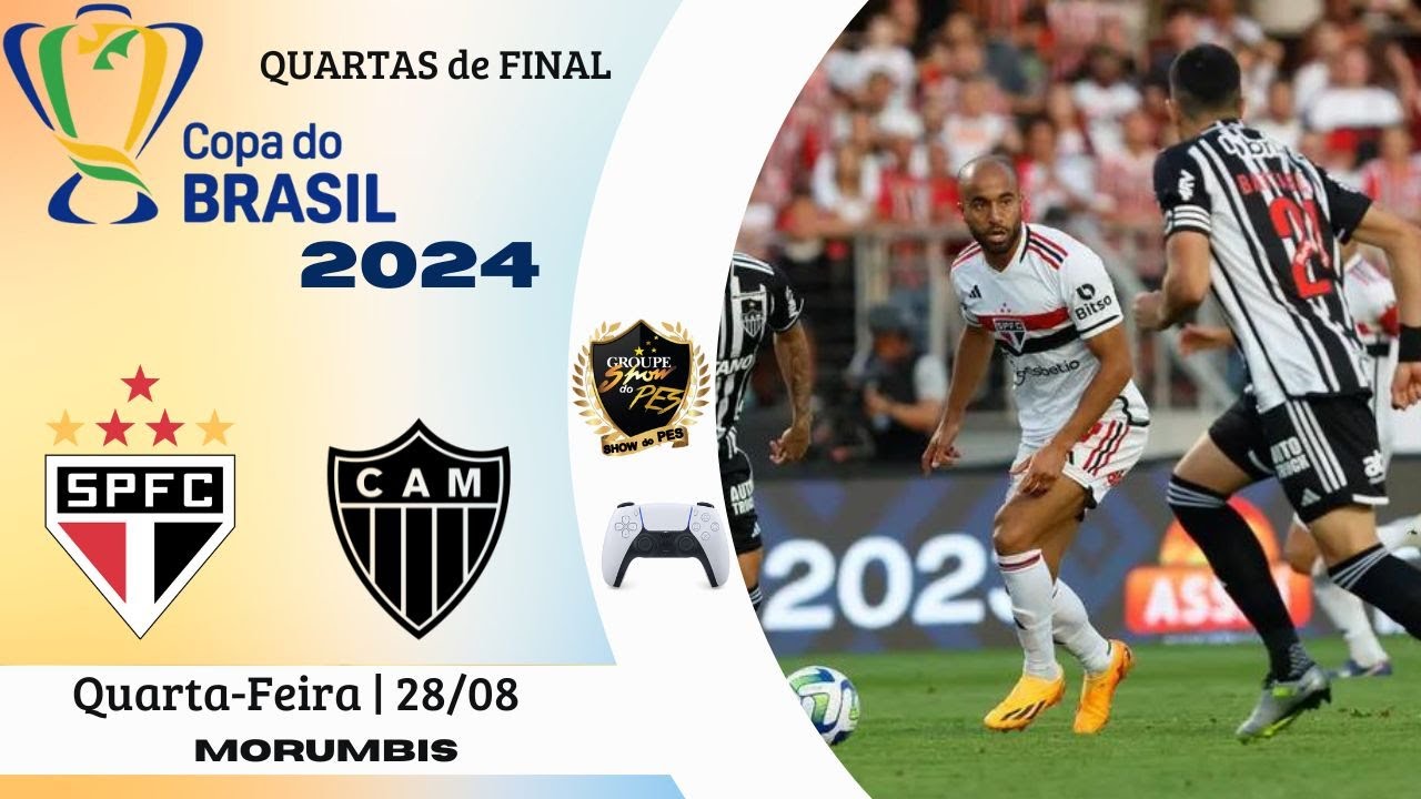 COPA DO BRASIL 2024 SÃO PAULO X ATLETICO MG QUARTAS DE FINAL DIEGO SHOW ...