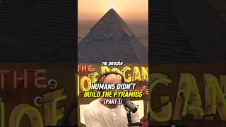 Joe Rogan Humans Didnt Build The Pyramids Part 1