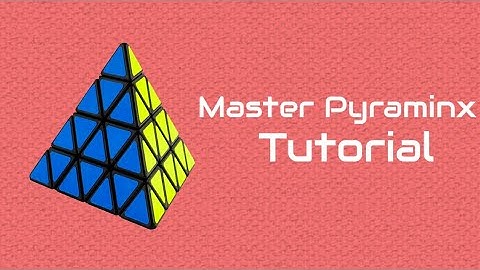 Master Pyraminx Tutorial