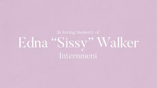 Edna "Sissy" Walker Internment