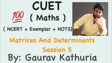 CUET 2023 Domain Maths MCQ | Matrices MCQ | Determinants MCQ | Practice Session 5 | IPMAT |JEE MAINS