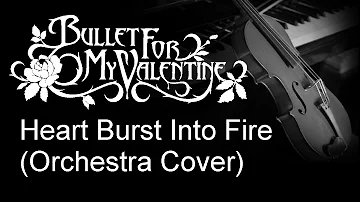 Bullet For My Valentine - Heart Burst Into Fire (Orchestra cover) by G-nusantara
