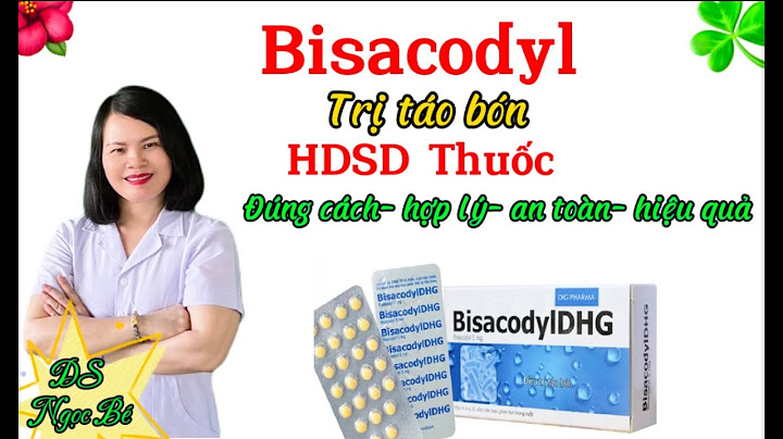 Bisacodyl dhg 5mg là thuốc gì năm 2024