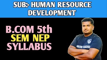 Human Resource Development NEP Syllabus | B.Com 5th Sem NEP Syllabus | Horizon Classes