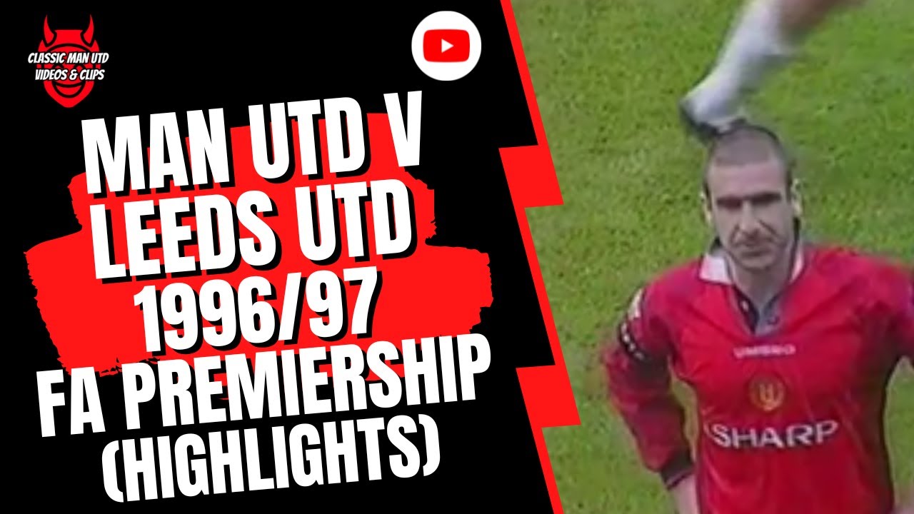 Leeds Utd v Man Utd 1996/97 FA Premiership (Highlights)