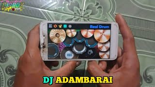 DJ ADAMBARAI VIRAL TIKTOK - COVER REAL DRUM