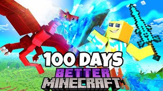 I Survived 100 Days in Better Minecraft Hardcore ... Here's What Happened .. 100 Days in Minecraft