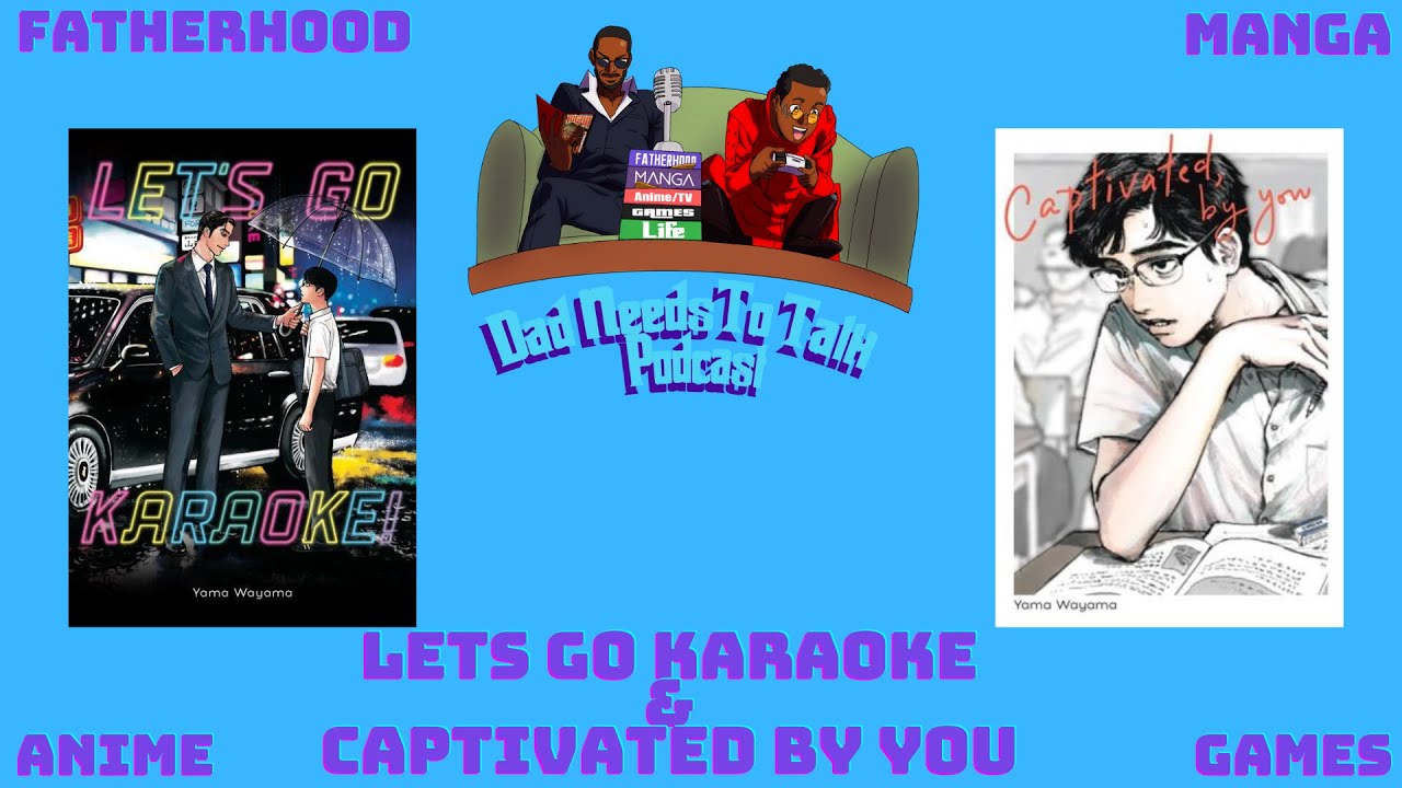 Lets Go Karaoke & Captivated By You | Manga Talk - YouTube
