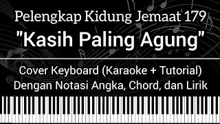 PKJ 179 - Kasih Paling Agung (Not Angka, Chord, Lirik) Cover Keyboard (Karaoke   Tutorial)