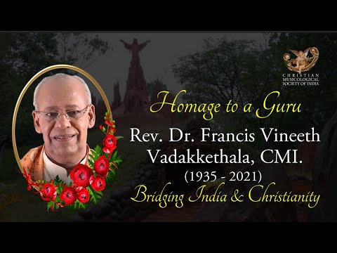 DCS-268: Homage to a Guru -Dr. Francis Vineeth Vadakkethala, CMI.