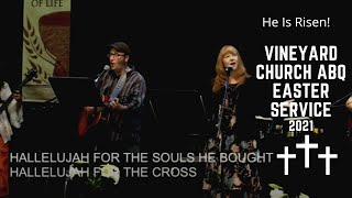 Easter Service 2021 Vineyard Church ABQ