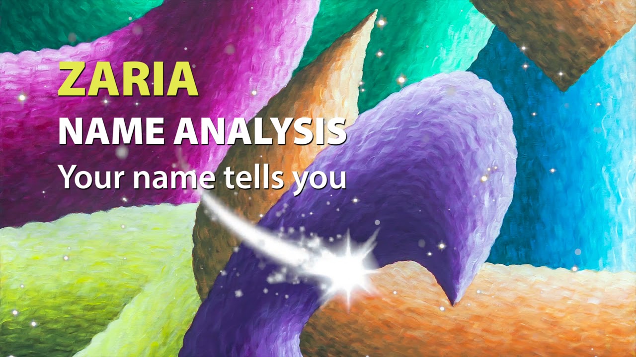 ZARIA Name Analysis / Your name tells you