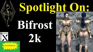 Skyrim -Spotlight On: Bifrost 2k