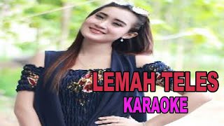 LEMAH TELES !! KARAOKE DANGDUT KOPLO