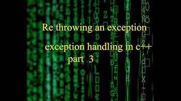 rethrowing an exception part 3