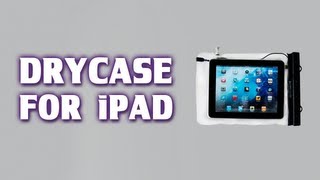 [Review] DryCase Tablet - Waterproof Case for iPad