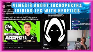 Nemesis About JackSpektra Joining LEC With Heretics