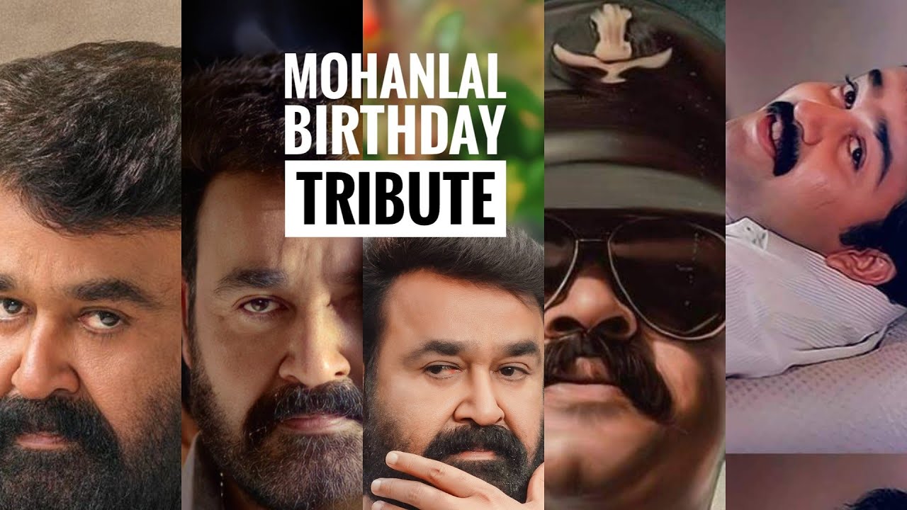 MohanlalBirthdayTributeMashup2022 MohanlalMashup Complete Actor Lalettan  Lintokurian Tinupappachan